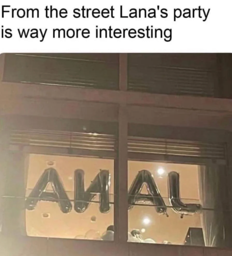 Chaotic Meh meme titled “From the Street: Lana’s Party.”