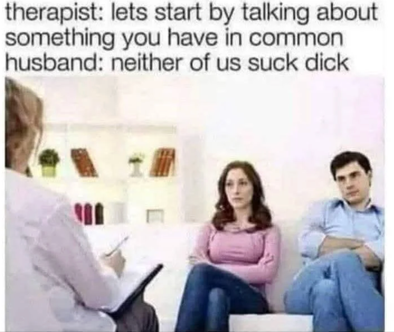 Chaotic Meh meme titled “Therapist: Common Ground.”