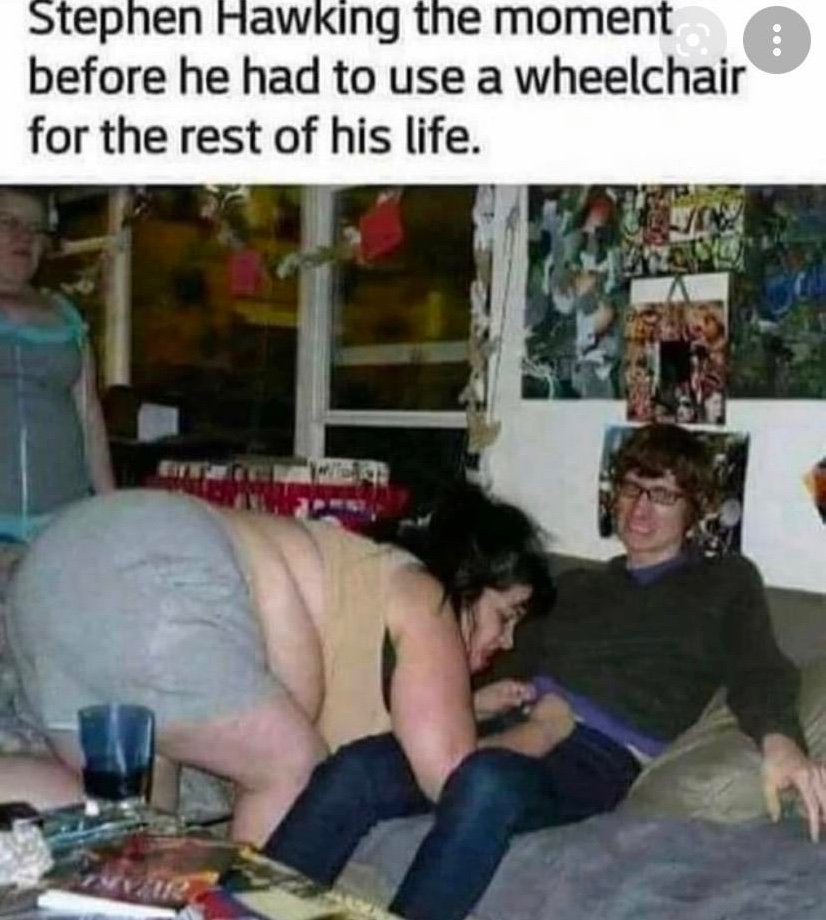 Chaotic Meh meme titled “Stephen Hawking Before Wheelchair.”