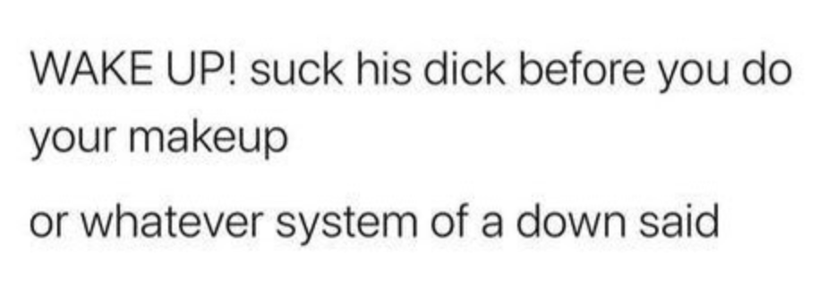 Chaotic Meh meme titled “Suck His Dick Before Makeup.”