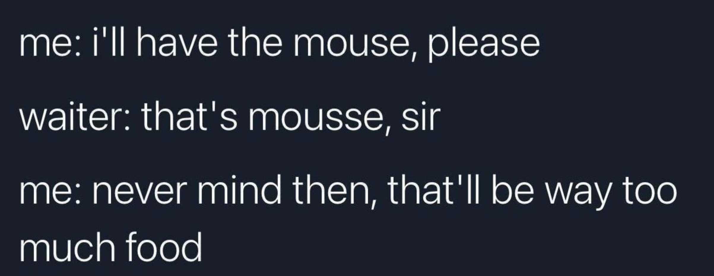 Chaotic Meh meme titled “Mouse Mousse Way Too Much Food.”