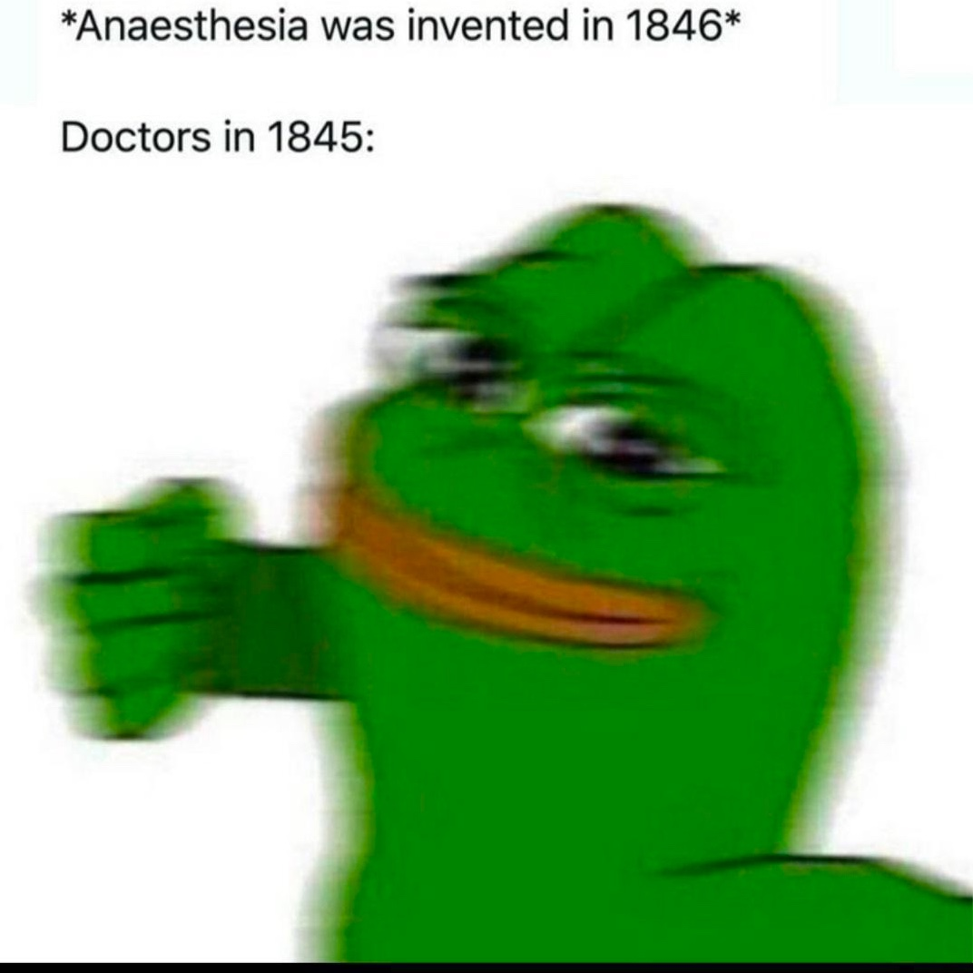 Chaotic Meh meme titled “Doctors in 1845.”