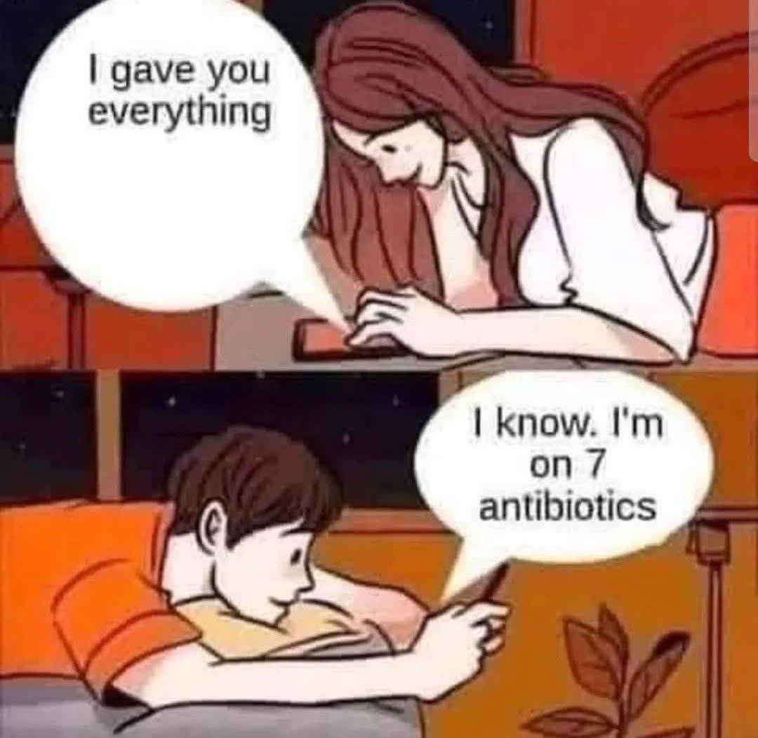 Chaotic Meh meme titled “7 Antibiotics.”