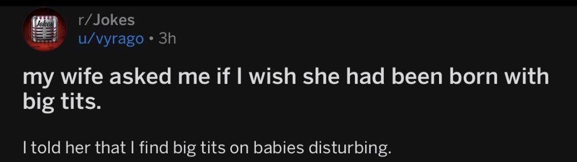 Chaotic Meh meme titled “My Wife Asked Me if I Wish She Had Been Born With Big Tits.”