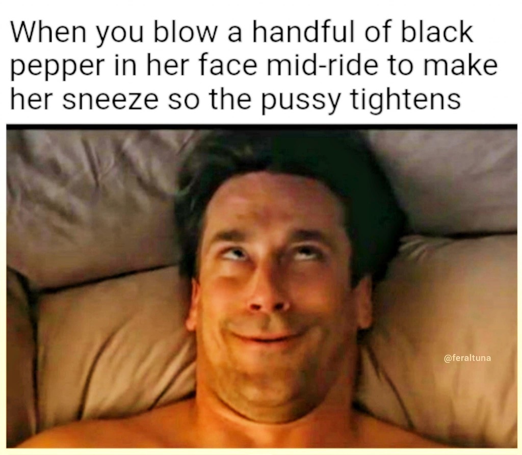 Chaotic Meh meme titled “When You Blow Black Pepper in Her Face Mid-Ride.”