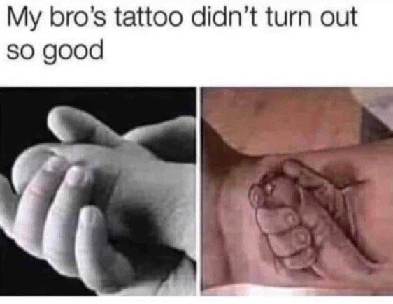 Chaotic Meh meme titled “My Bro’s Tattoo Didn’t Turn Out So Good.”