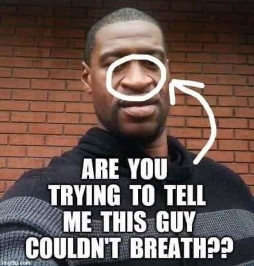 Chaotic Meh meme titled “Are You Trying to Tell Me This Guy Couldn’t Breath.”