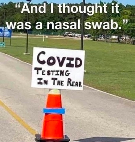 Chaotic Meh meme titled “COVID Testing in the Rear.”