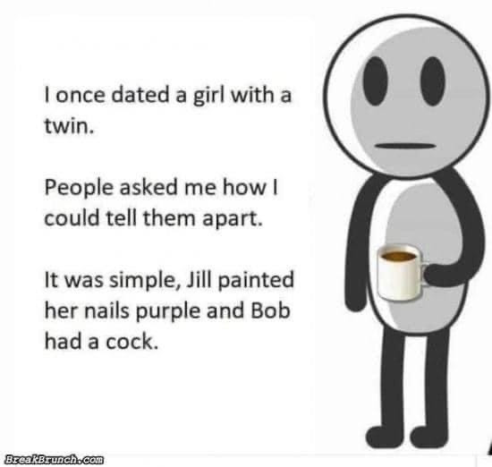 Chaotic Meh meme titled “I Once Dated a Girl With a Twin.”