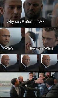 Chaotic Meh meme titled “E Afraid of W.”