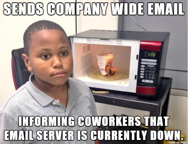 Chaotic Meh meme titled “Email Server Down.”