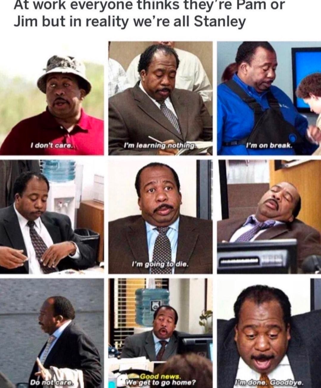 Chaotic Meh meme titled “Everyone Thinks They’re Pam or Jim But We’re All Stanley.”