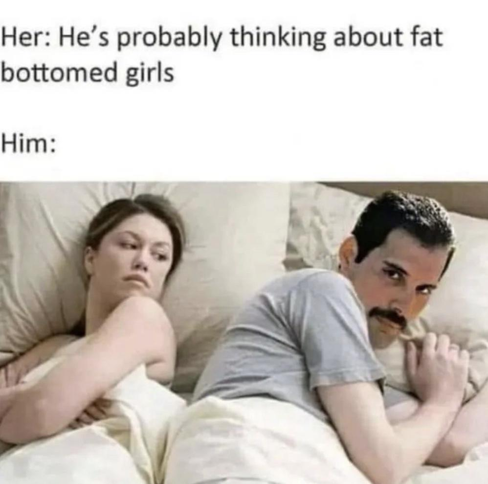 Chaotic Meh meme titled “Fat Bottomed Girls Freddie.”
