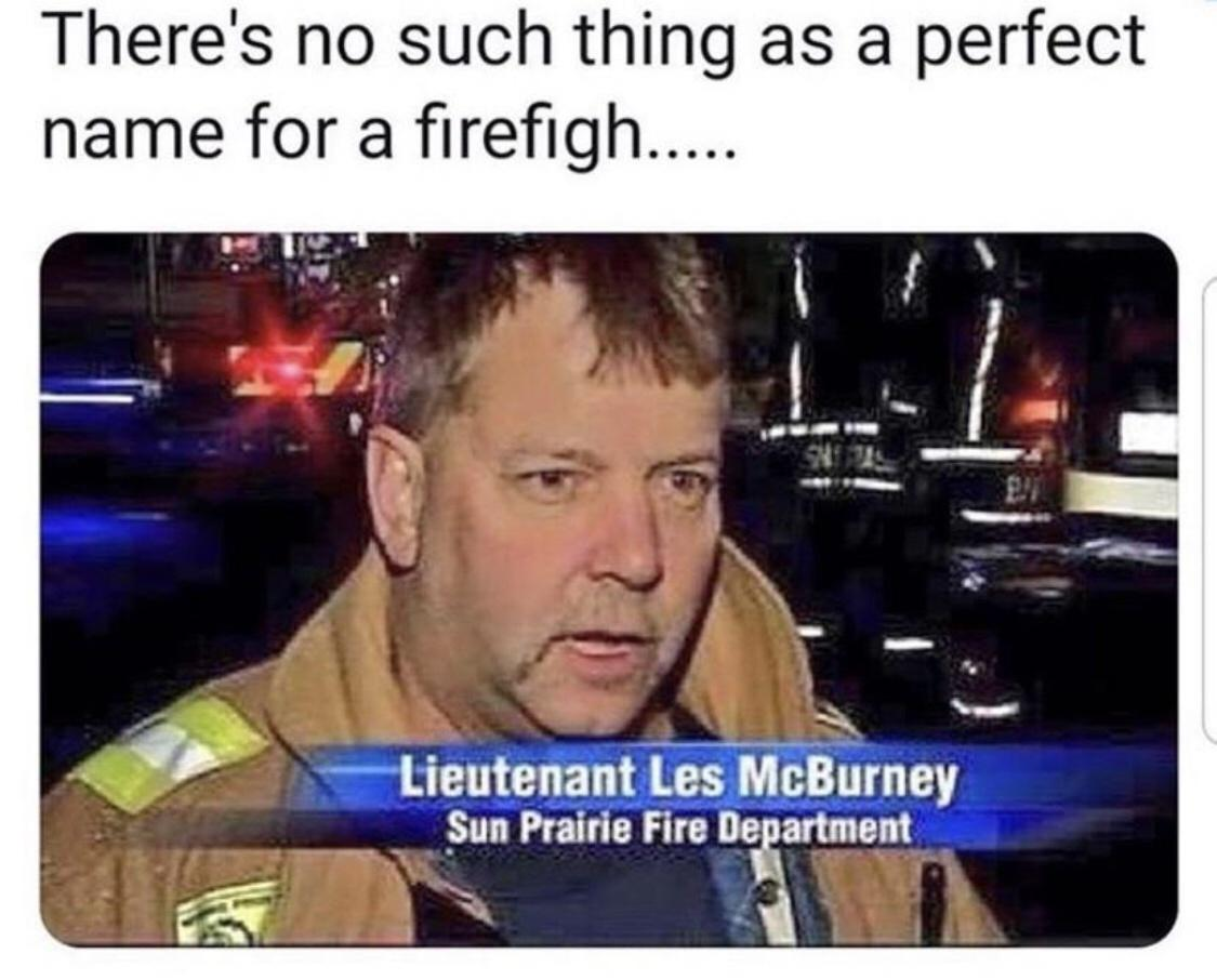 Chaotic Meh meme titled “Firefighter McBurney.”