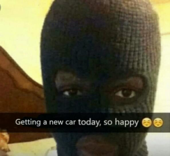 Chaotic Meh meme titled “Getting a New Car Today, So Happy.”