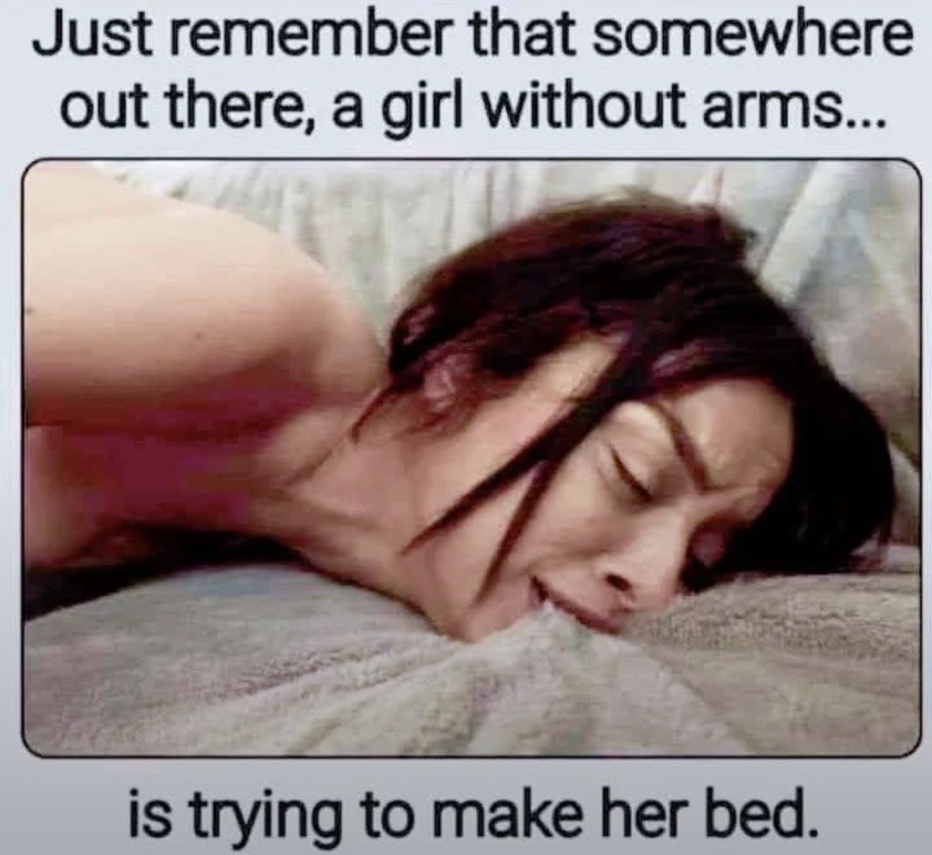 Chaotic Meh meme titled “Girl Without Arms Bed.”