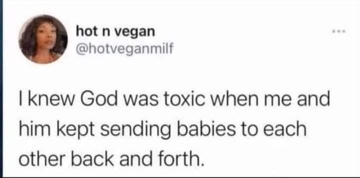 Chaotic Meh meme titled “God Was Toxic.”