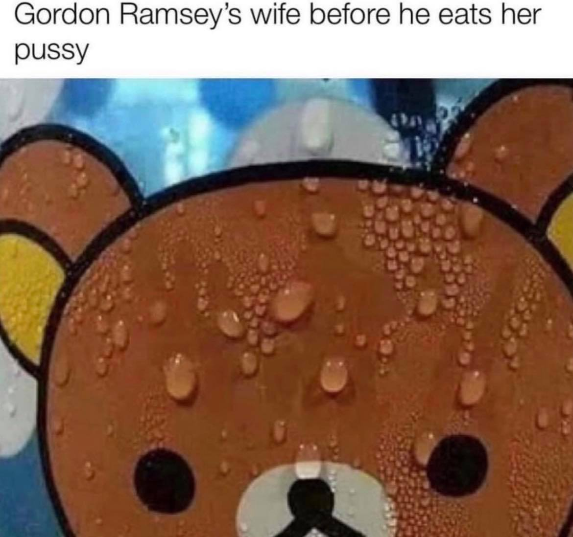 Chaotic Meh meme titled “Gordon Ramsay’s Wife Before He Eats Her Pussy.”