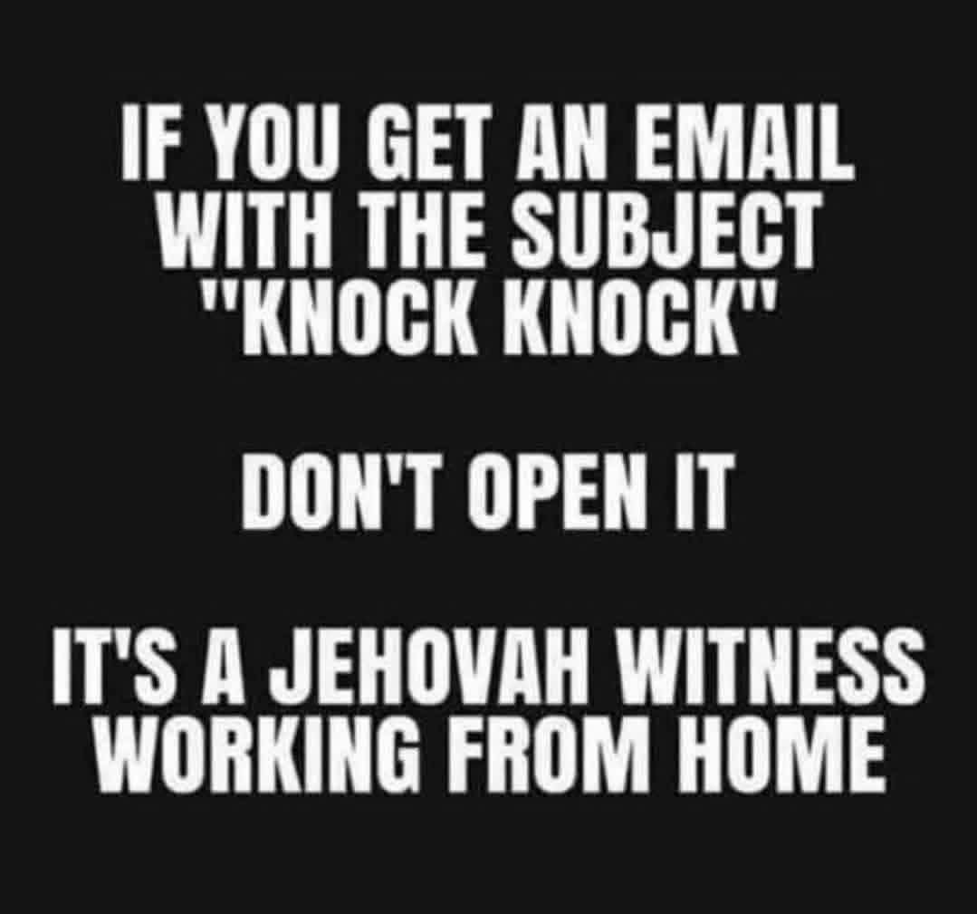 Chaotic Meh meme titled “Jehovah Witness Working From Home.”