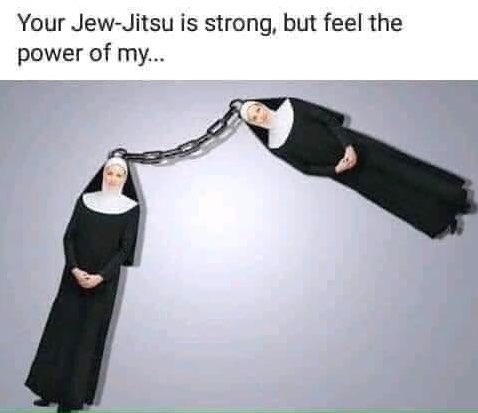 Chaotic Meh meme titled “Your Jew-Jitsu Is Strong But Feel the Power of My Nun-Chucks.”