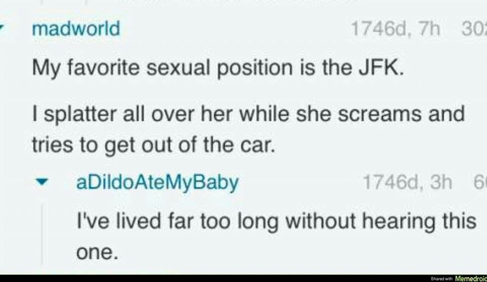 Chaotic Meh meme titled “My Favorite Sexual Position Is the JFK.”
