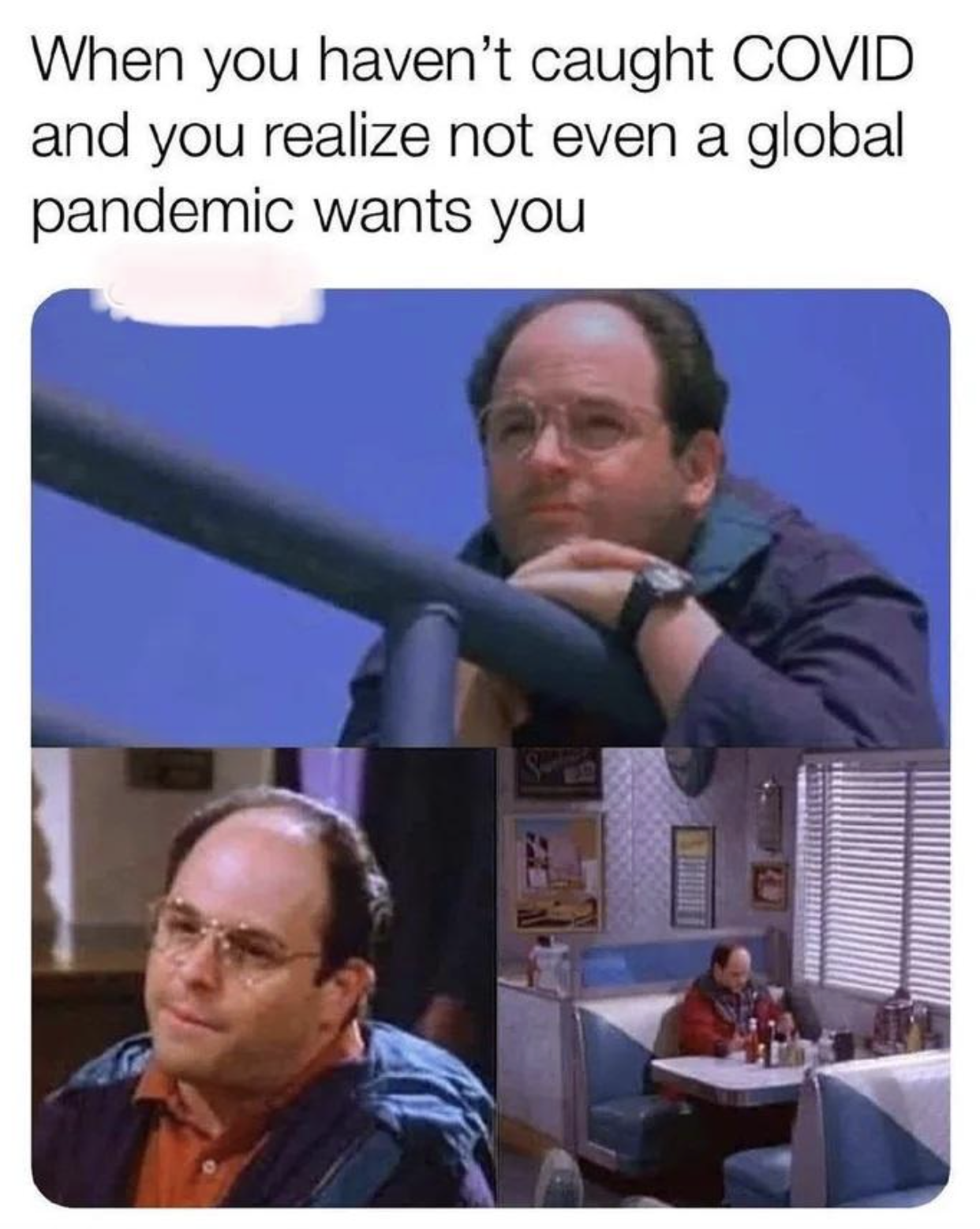 Chaotic Meh meme titled “Not Even a Global Pandemic Wants You.”