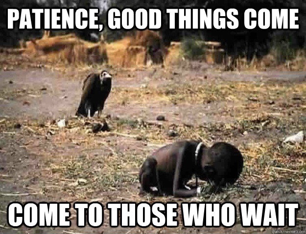 Chaotic Meh meme titled “Patience, Good Things Come.”
