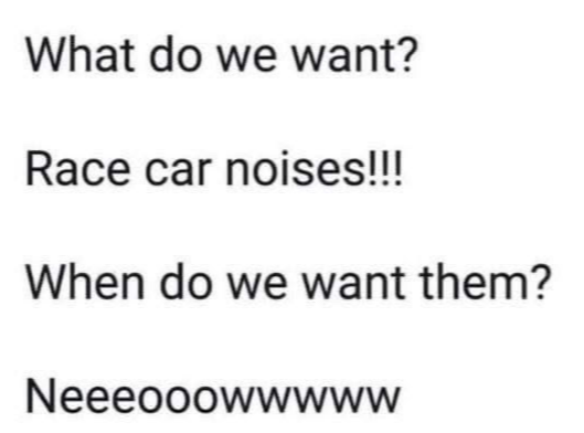 Chaotic Meh meme titled “Race Car Noises.”