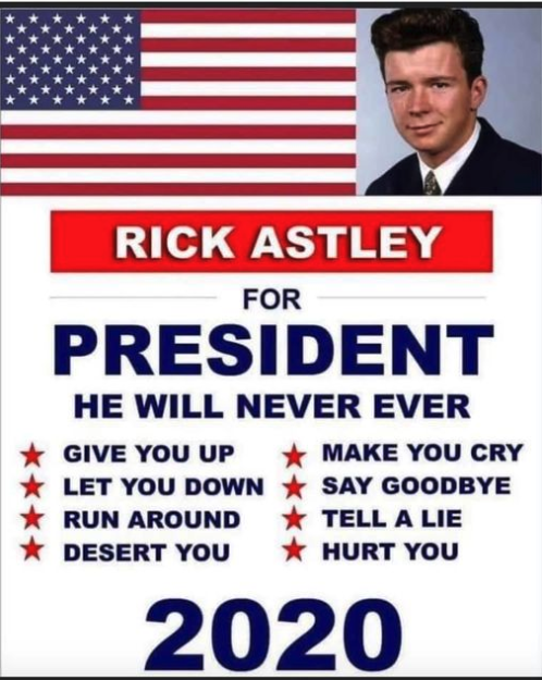 Chaotic Meh meme titled “Rick Astley for President.”