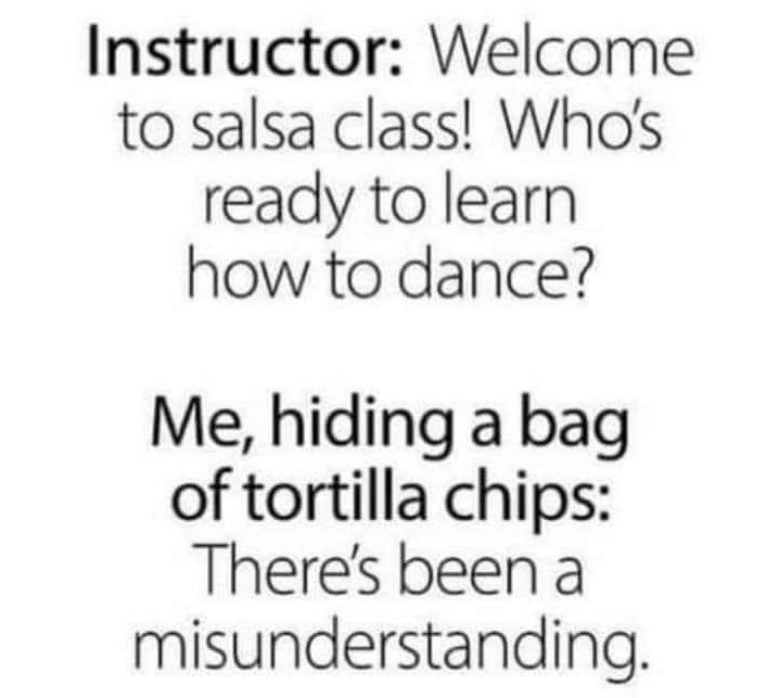 Chaotic Meh meme titled “Salsa Class Misunderstanding.”
