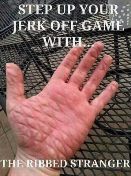 Chaotic Meh meme titled “Step Up Your Jerk Off Game With the Ribbed Stranger.”