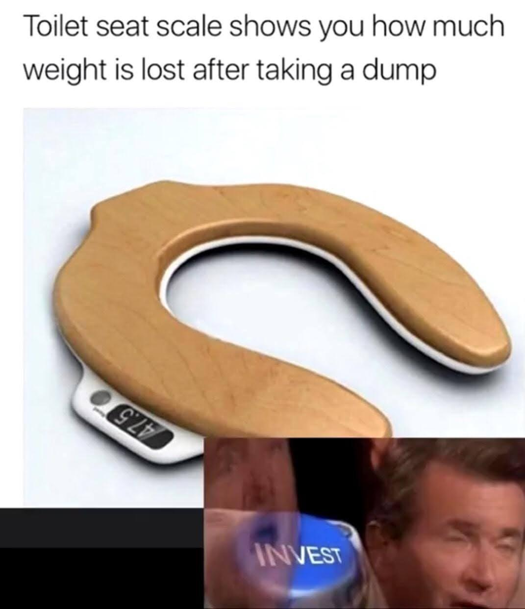 Chaotic Meh meme titled “Toilet Seat Scale.”