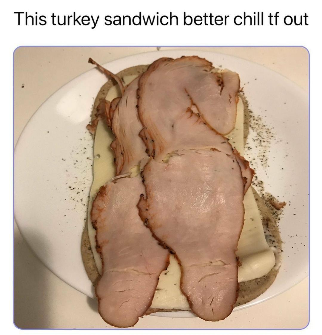 Chaotic Meh meme titled “Turkey Sandwich Chill.”