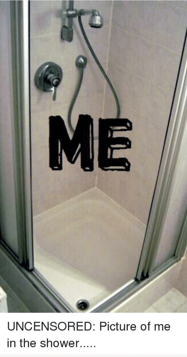 Chaotic Meh meme titled “ME – UNCENSORED: Picture of Me in the Shower.”