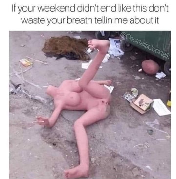 Chaotic Meh meme titled “If Your Weekend Didn’t End Like This.”