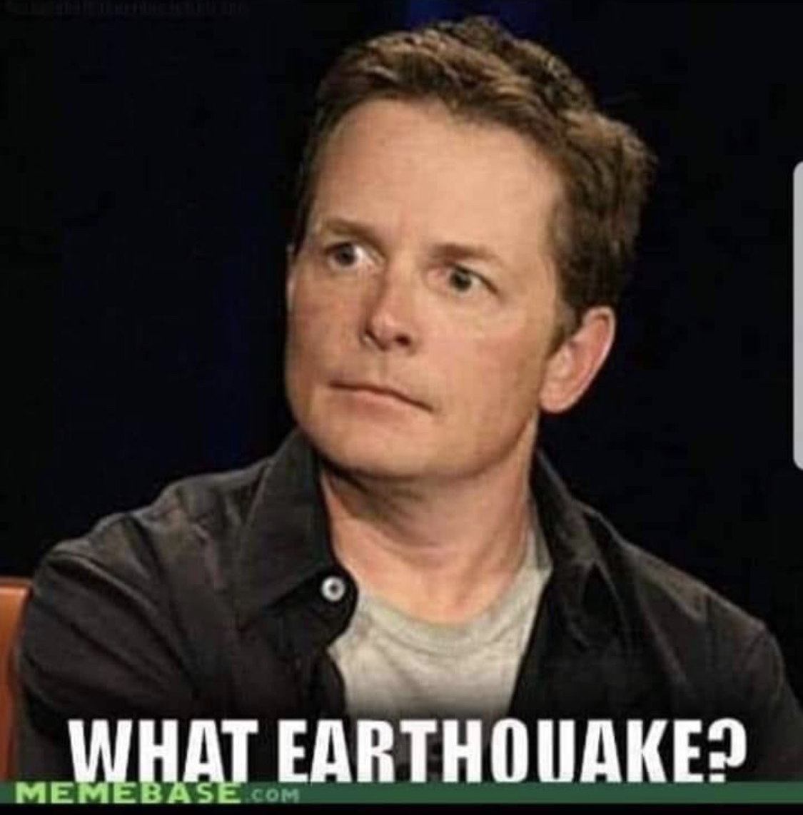 Chaotic Meh meme titled “What Earthquake.”