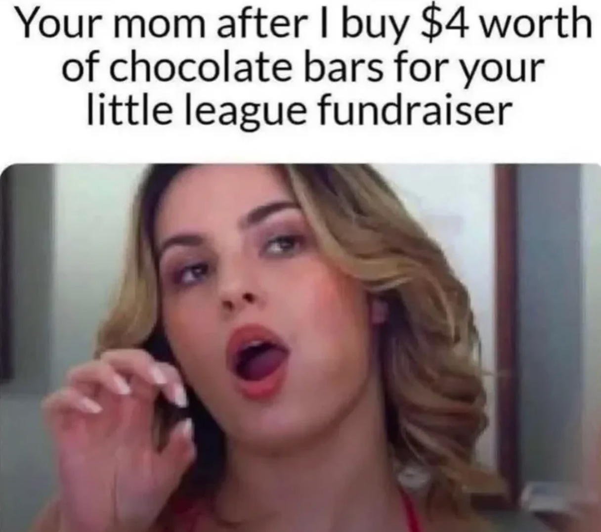 Chaotic Meh meme titled “Your Mom Chocolate Bars.”