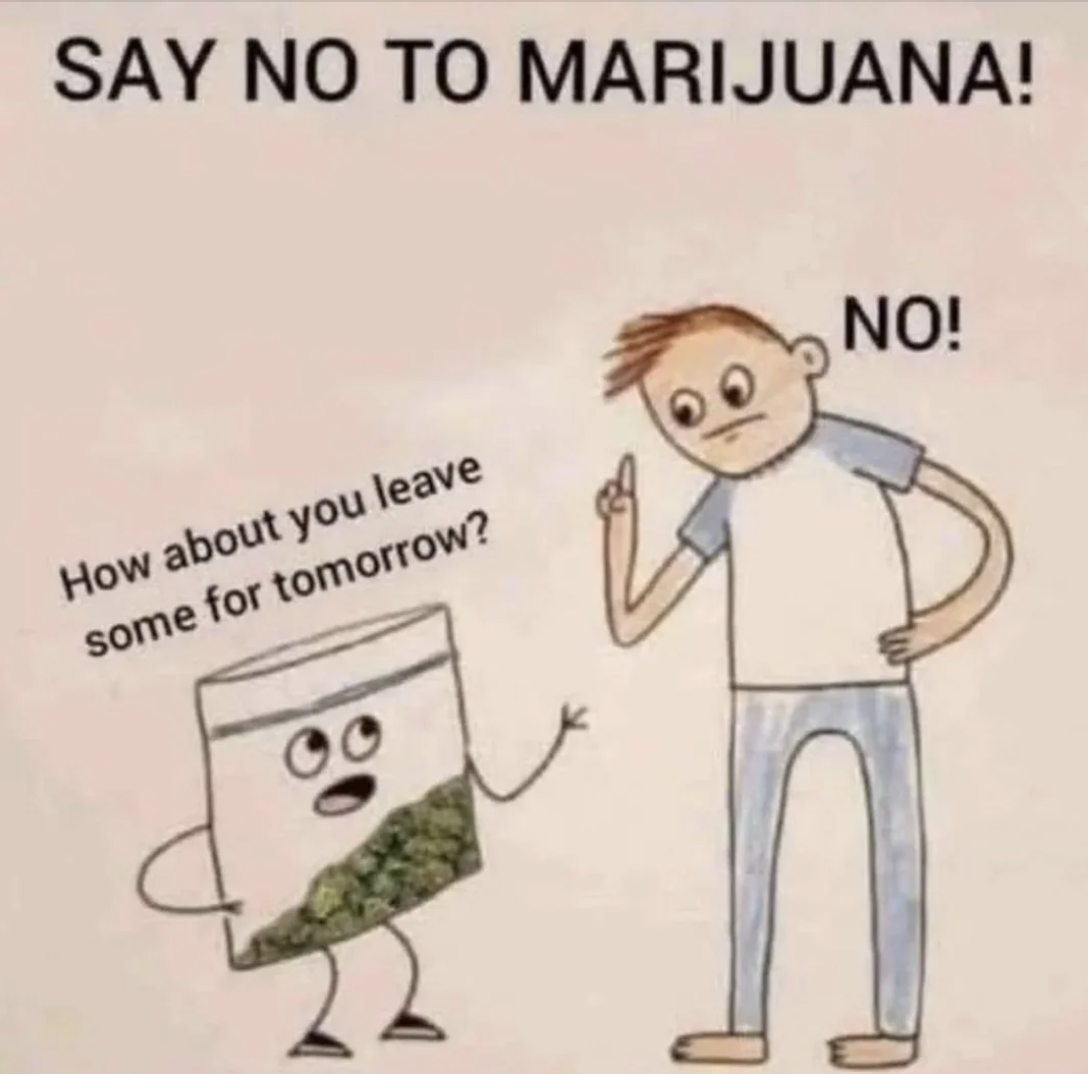 Chaotic Meh meme titled “Say No to Marijuana.”