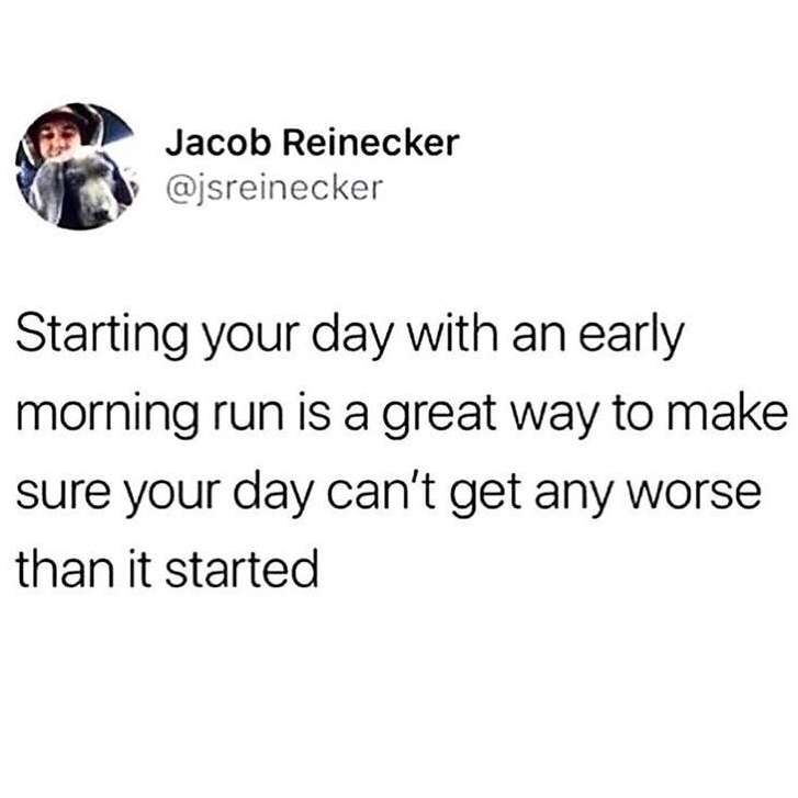 Chaotic Meh meme titled “Starting Your Day With an Early Morning Run.”