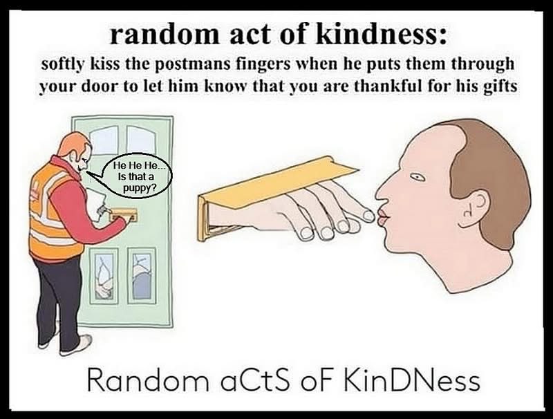 Chaotic Meh meme titled “Softly Kiss The Postmans Fingers.”