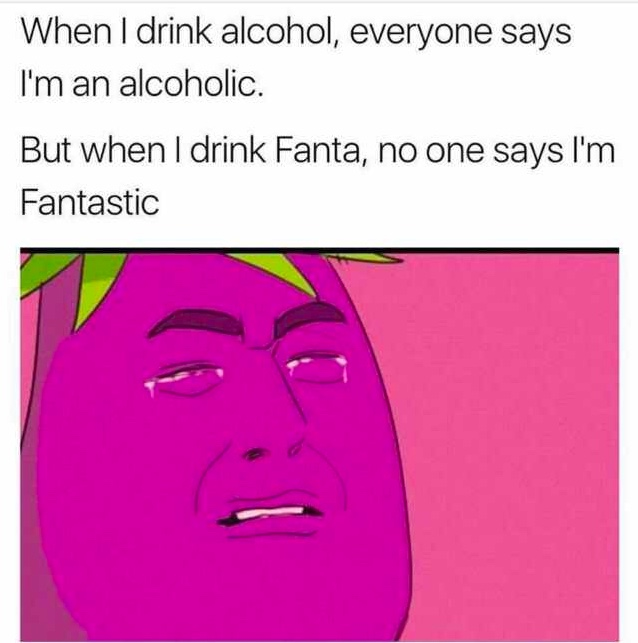 Chaotic Meh meme titled “Drink Fanta No One Says Fantastic.”