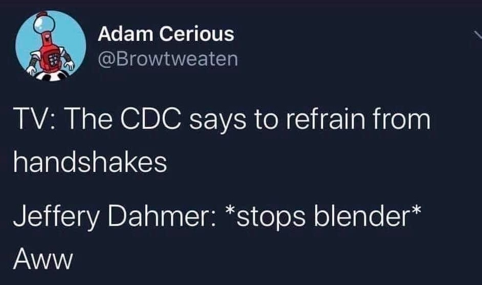 Jeffrey Dahmer Stops Blender