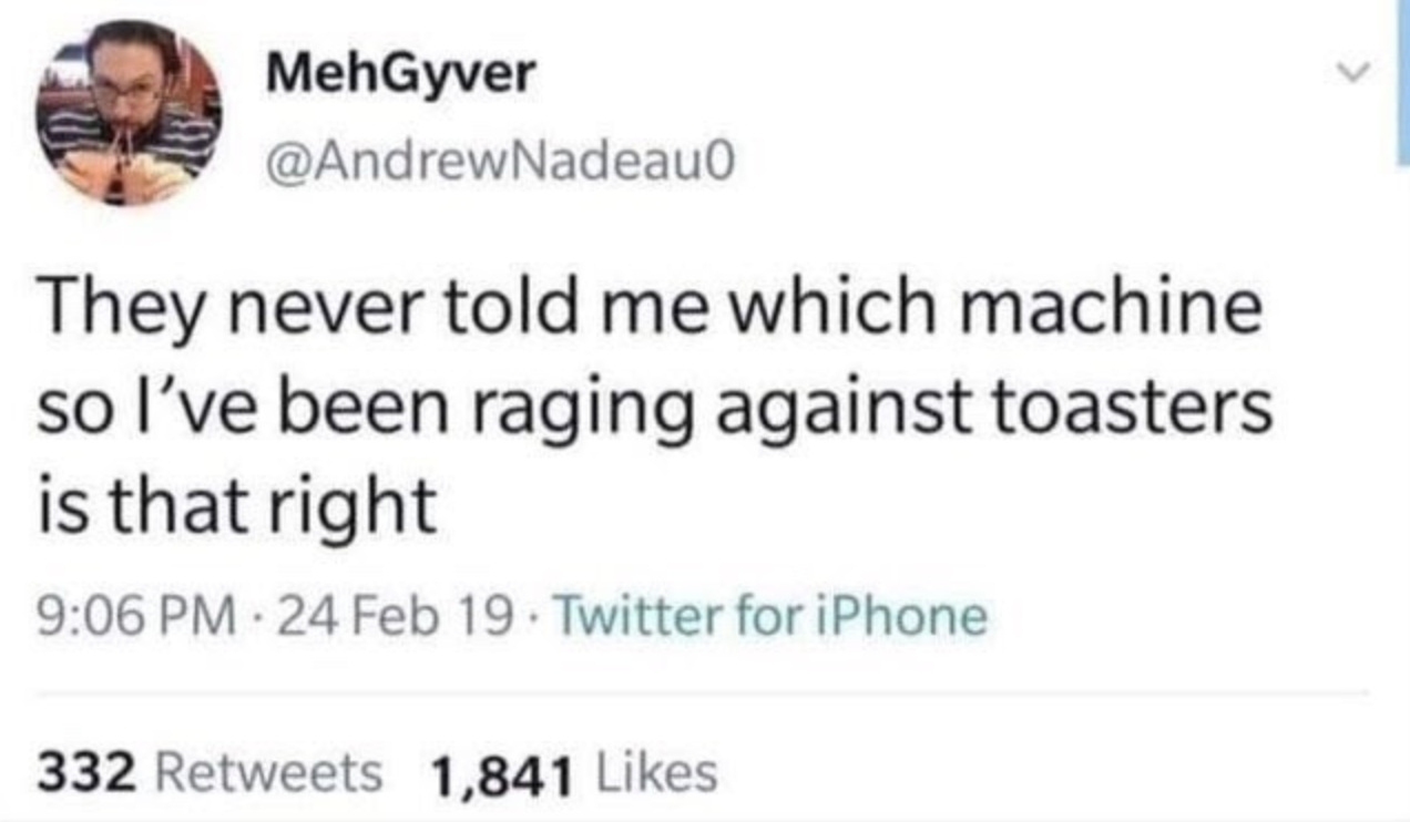 Chaotic Meh meme titled “Raging Against Toasters.”