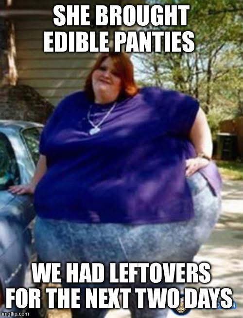 Chaotic Meh meme titled “Edible Panties Leftovers Two Days.”