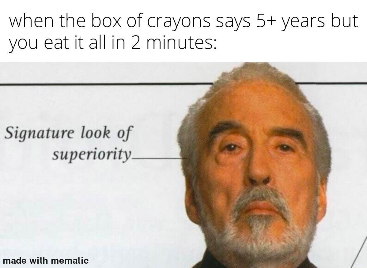 Chaotic Meh meme titled “Crayons 5 Plus Years 2 Minutes.”