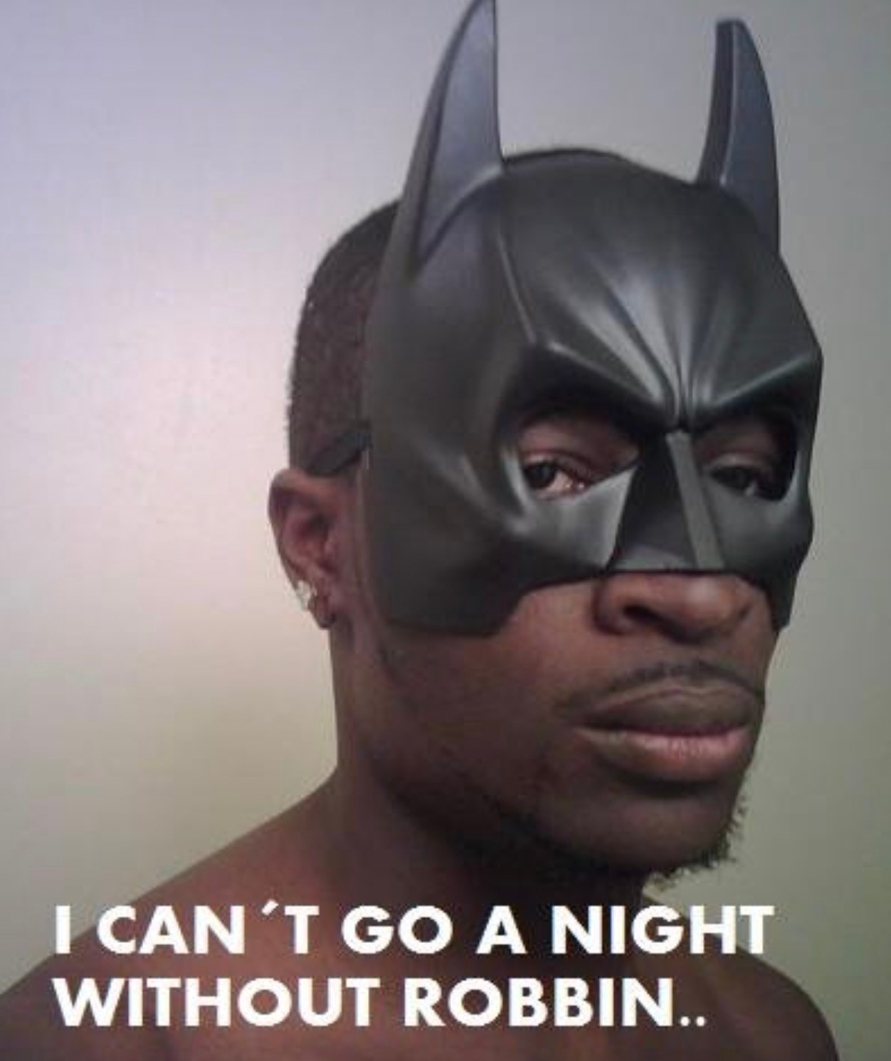 Chaotic Meh meme titled “Cant Go A Night Without Robbin.”