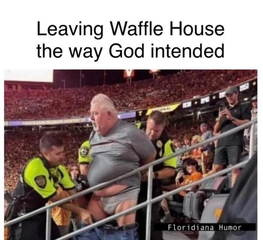 Chaotic Meh meme titled “Leaving Waffle House The Way God Intended.”
