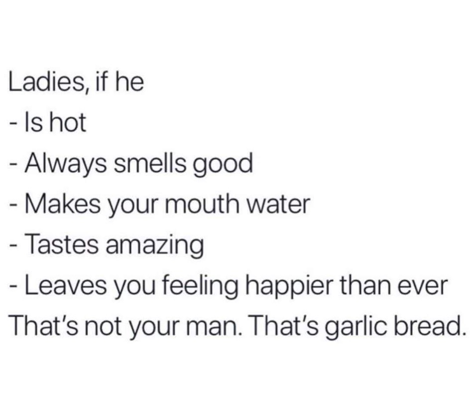 Chaotic Meh meme titled “Thats Not Your Man Thats Garlic Bread.”