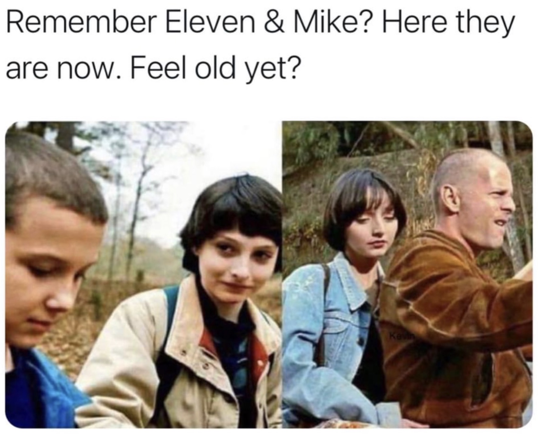 Chaotic Meh meme titled “Eleven And Mike Feel Old Yet.”